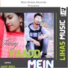 About Yaadon Mein Song