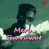 About Meri Shuruwat Song