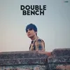 About Double Bench Song