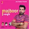 About Majboor Song