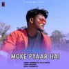 Moke Pyaar Hai