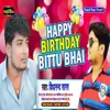 Happy Birthday Bittu Bhai