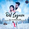 About Dil Lagana Song