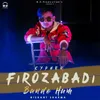 About Firozabadi Bande Hum - Cypher Song