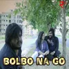 About Bolbo Na Go Song