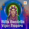 About Bittu Bandella Vijayanagara Song