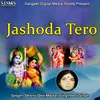 About Jashoda Tero Song