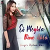 About Ei Meghla Dine Akla Song