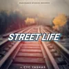 About Street Life Song