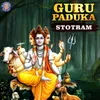 About Guru Paduka Stotram Song