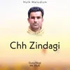 About Chh Zindagi Song