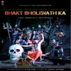 About Bhakt Bholenath Ka Song