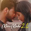 About Mere Mahi 2.0 Song