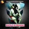 About Bhole Ki Bhang Song