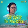 Tor Gustir Tin Khedichhe