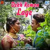 About Dekh Kemon Lage Song