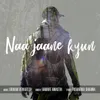 About Naa Jaane Kyun Song