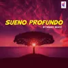 About Sueno Profundo Song