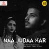 About Naa Judaa Kar Song