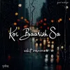 About Koi Baarish Sa Song