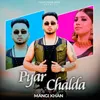 About Pyar Chalda Song