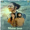 About Maine Jana Song