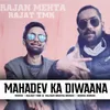 About Mahadev Ka Diwana Song