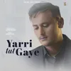 Yarri Tut Gaye