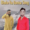 Bhole Ka Danka