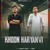 About Khoon Haryanvi Song