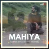 About Mahiya Song