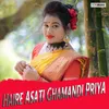 Haire Asati Ghamandi Priya