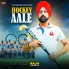 About Hockey Aale Song