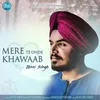 About Mere Te Ohde Khawaab Song