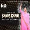 About Bande Khani Song