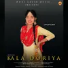 About Kala Doriya Song