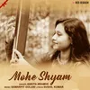 About Mohe Shyam Song