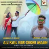 About Aij Kail Ker Choni Maan Song