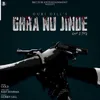 About Ghra Nu Jinde Song