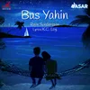 About Bas Yahin Song