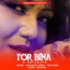 About Tor Bina A Re Guiya Song