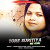 About Tore Suritiya Me Gori Song