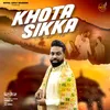 About Khota Sikka Song