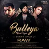 Bulleya Remix By DJ Sunny Singh UK