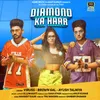 About Diamond Ka Haar Song