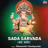 About Sada Sarvada Song