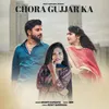 About Chora Gujjar Ka Song