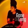 About Gone So Long Song