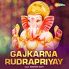 Gajkarna Rudrapriyay