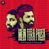 About Mein Tera Paisa Song